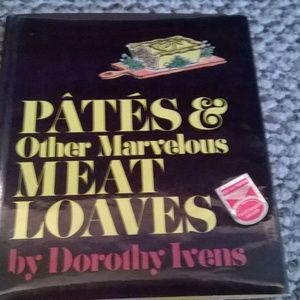 Pates and Other Marvelous Meat Loaves 1972 Ivens